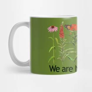 Pride We are not Weeds Mug